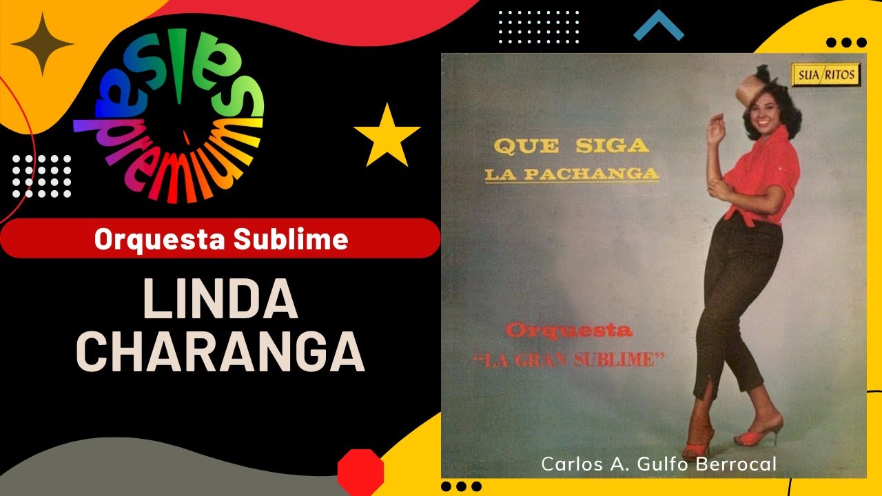🔥LINDA CHARANGA por ORQUESTA SUBLIME - Salsa Premium