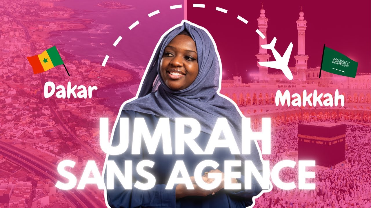 Omra sans Agence | From Dakar to Makkah