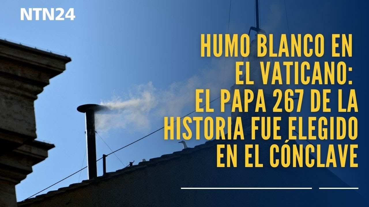Humo blanco en El Vaticano: el papa 267 de la historia fue elegido en el cónclave
