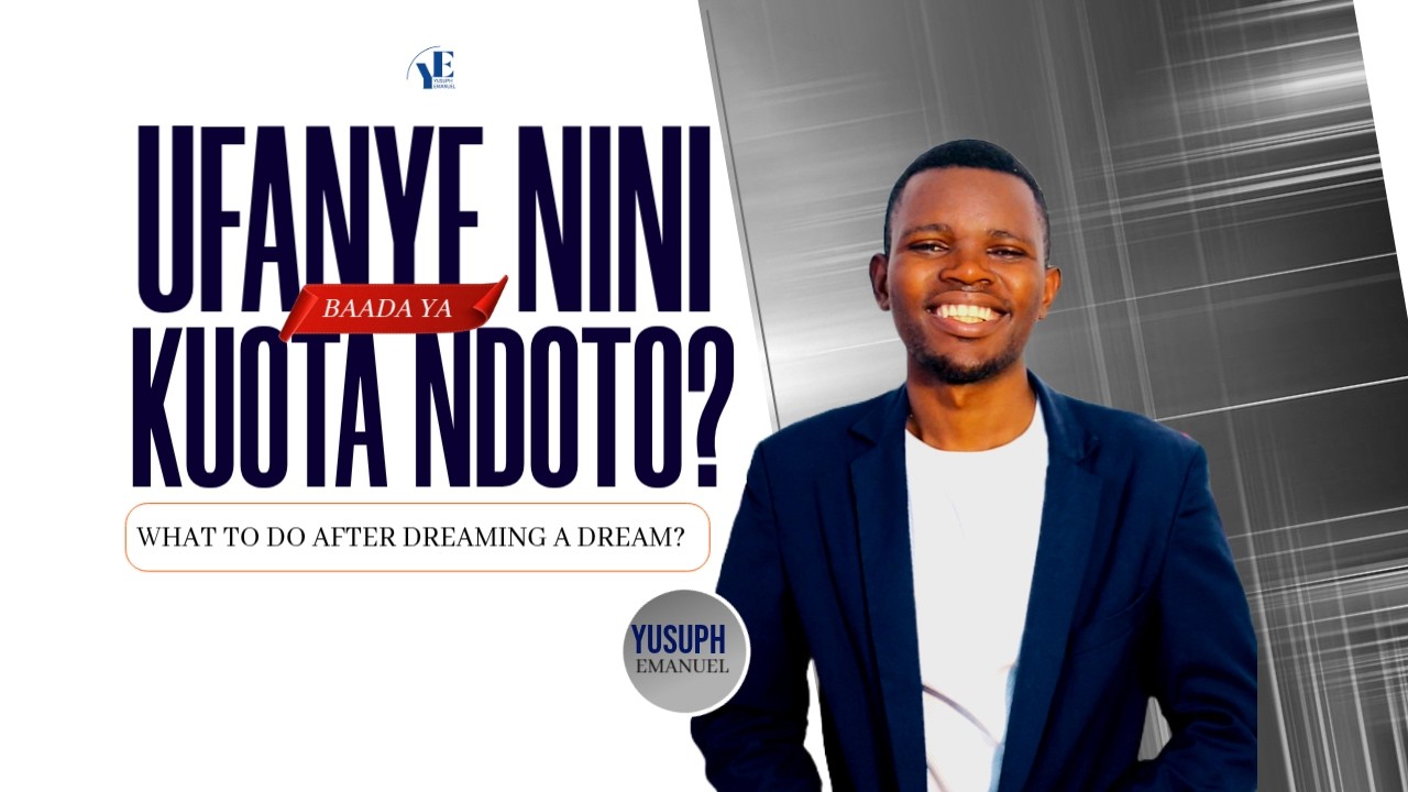 First thing to do after dreaming a dream (Kitu cha kufanya baada ya kuota ndoto) || Yusuph Emanuel