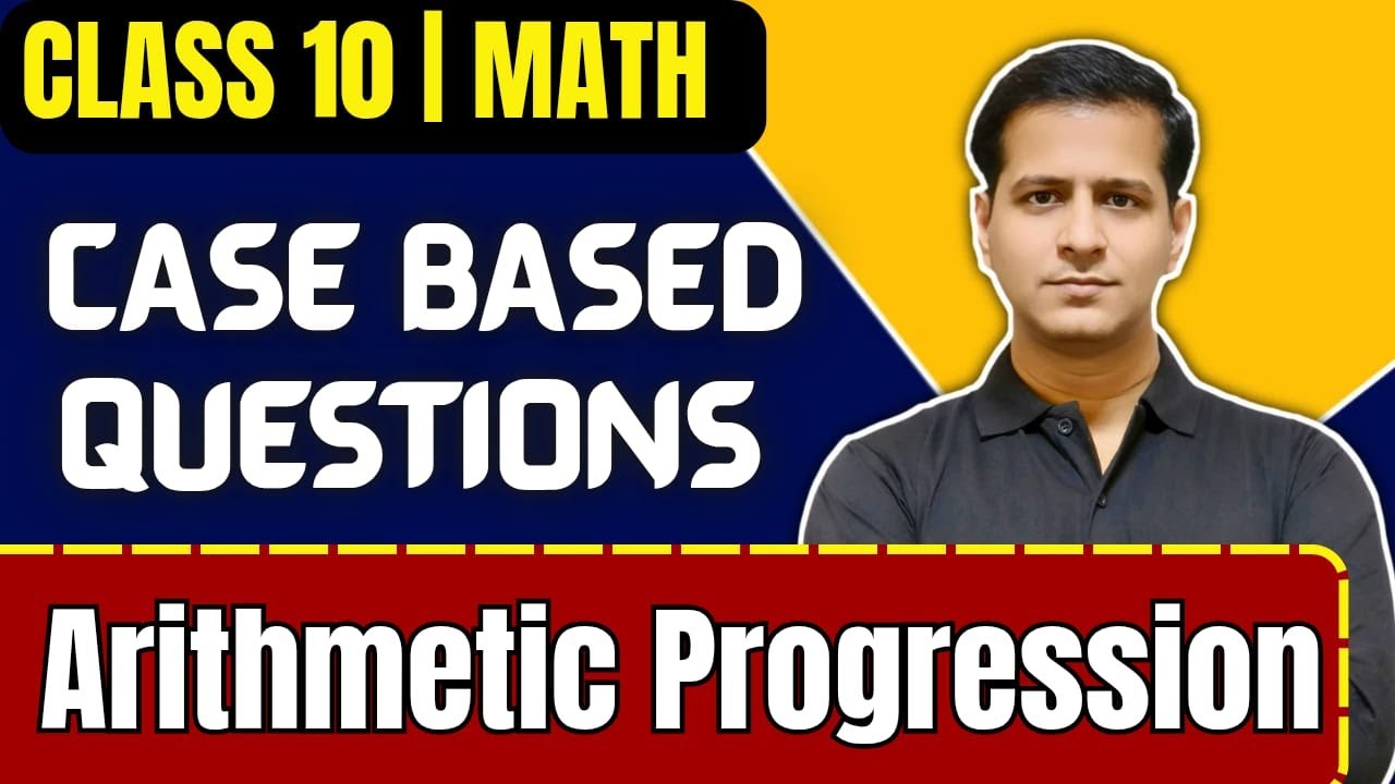 📘 Class 10-Math |Chapter-5 | Arithmetic Progression (AP) | Case Study Based Questions