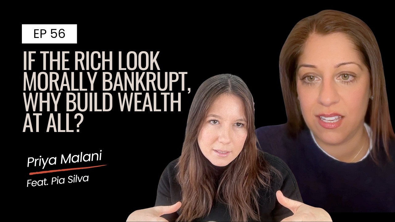 Ep 56 | If the Rich Look Morally Bankrupt, Why Build Wealth at All?