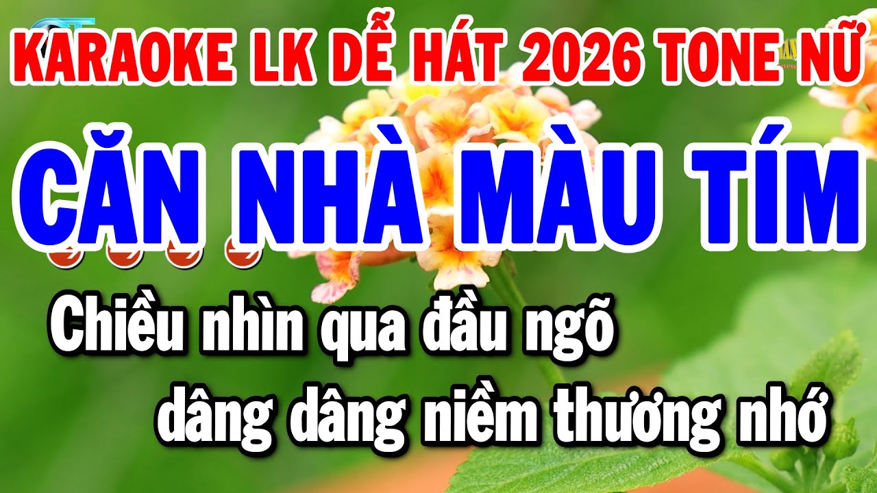 Karaoke Liên Khúc Tone Nữ Nhạc Sống Dễ Hát Nhất 2026 | Căn Nhà Màu Tím - Gõ Cửa Trái Tim | Thanh Hải