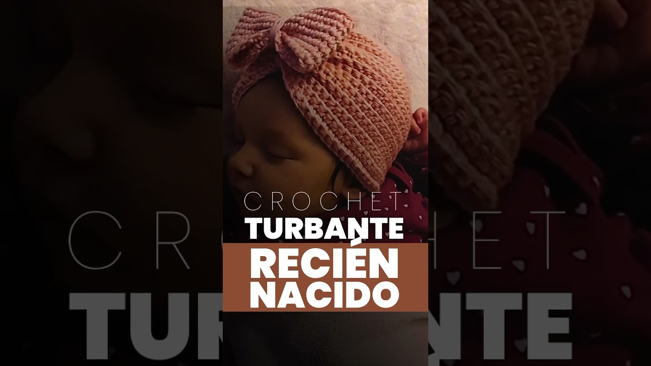 Tutorial TURBANTE A CROCHET para beb&eacute;s 🥰 | #crochet #tejer #diy
