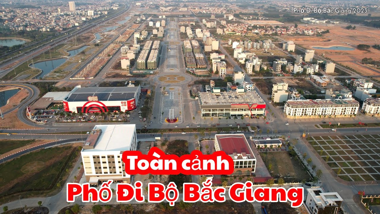 Toàn Cảnh Phố Đi Bộ Bắc Giang - KDT Phía Nam Thành Phố Bắc Giang 2023