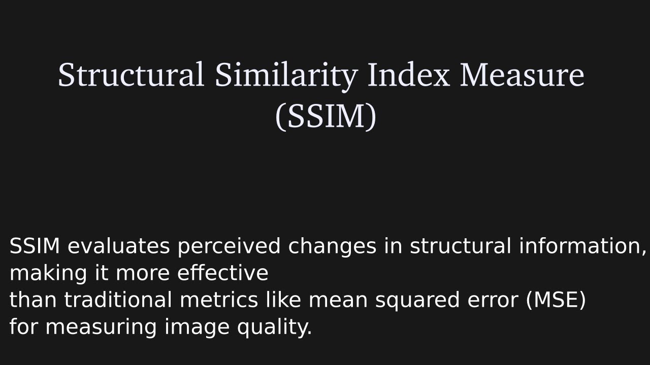 Structural Similarity Index (SSIM) Explained | Reading