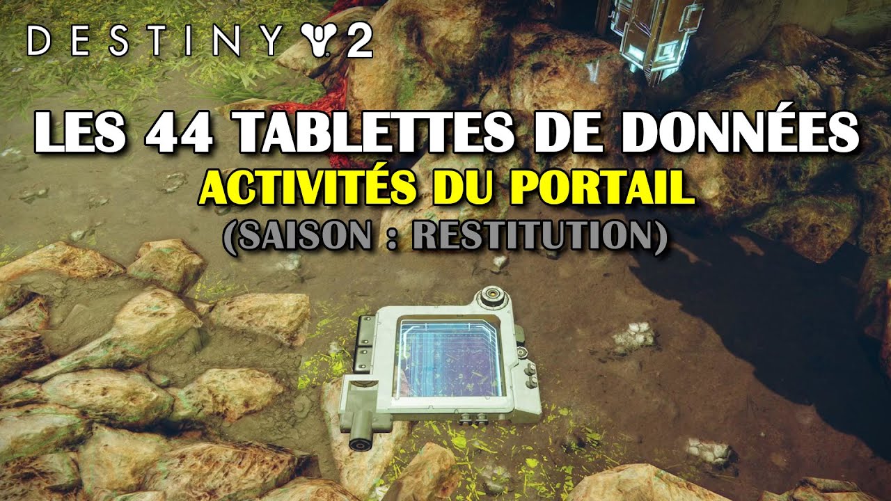 Destiny 2 - Les 44 tablettes de données des activités du portail (Saison : Restitution)