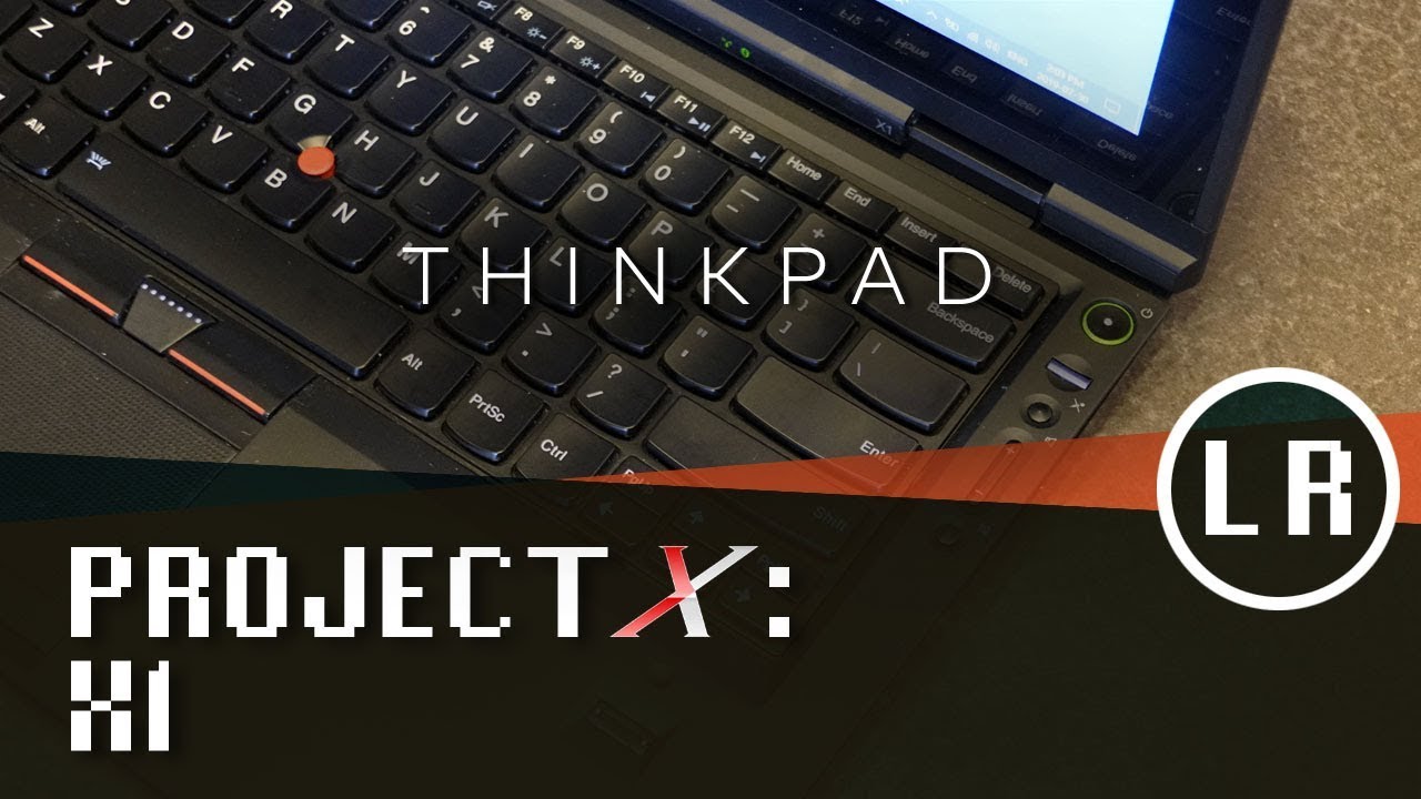 Project X: ThinkPad X1 (The First X1)