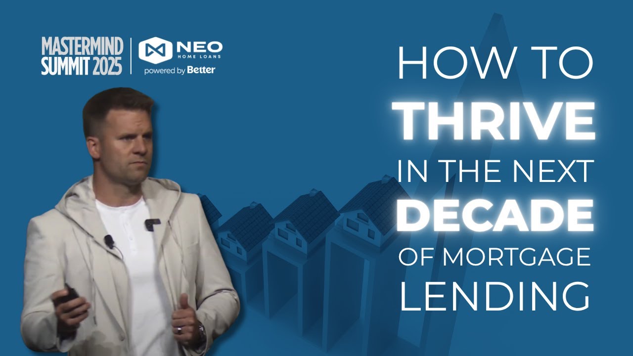 Mastermind Summit 2025 // Ryan Grant on the Future of the Mortgage Industry | NEO Home Loans