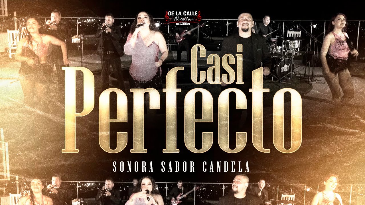 Sonora Sabor Candela - Casi Perfecto (Video Oficial En Vivo)