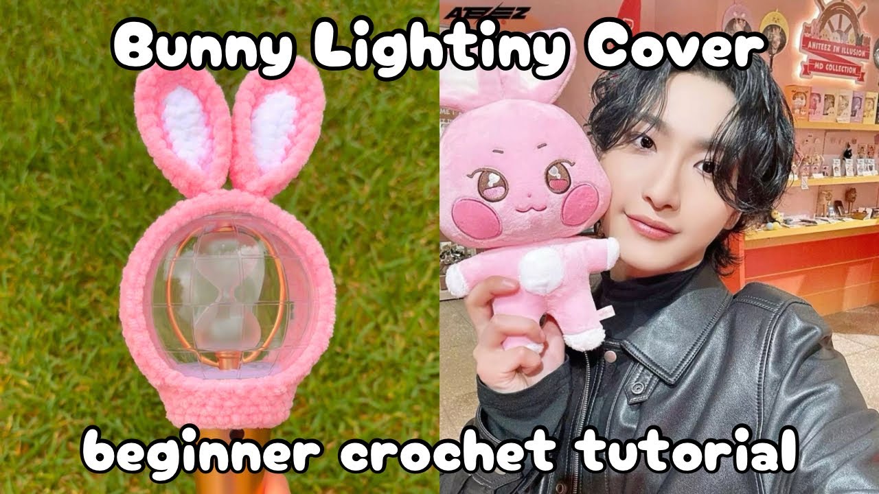 ATEEZ Lightstick Cover | Bunny Lightiny Cover - easy crochet tutorial 🐰🤠🌸