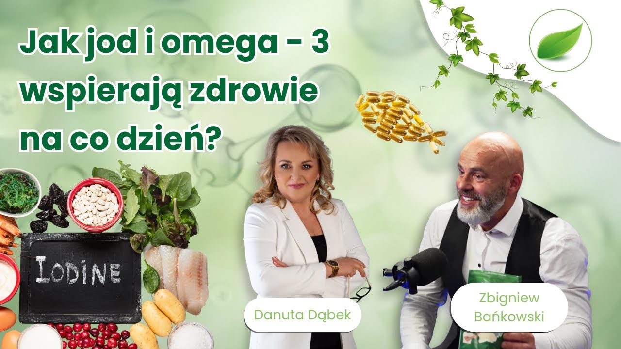 Jod, Omega-3 i zdrowe nawyki: co naprawdę wpływa na Twoje zdrowie? | Wywiad ze Zbigniewem Bańkowskim