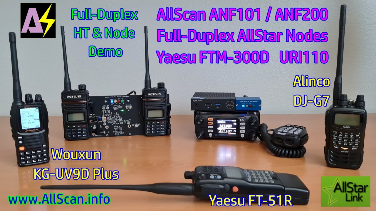 AllScan Cross-Band Full-Duplex AllStar Node & HT Demo ANF200 Yaesu FTM-300D Wouxun KG-UV9D Plus ASL3