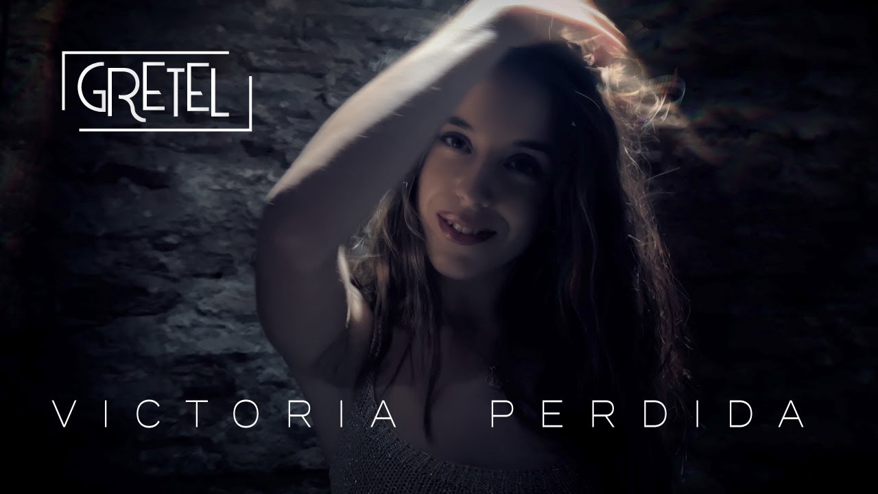 'Victoria perdida' Gretel VÍDEO OFICIAL