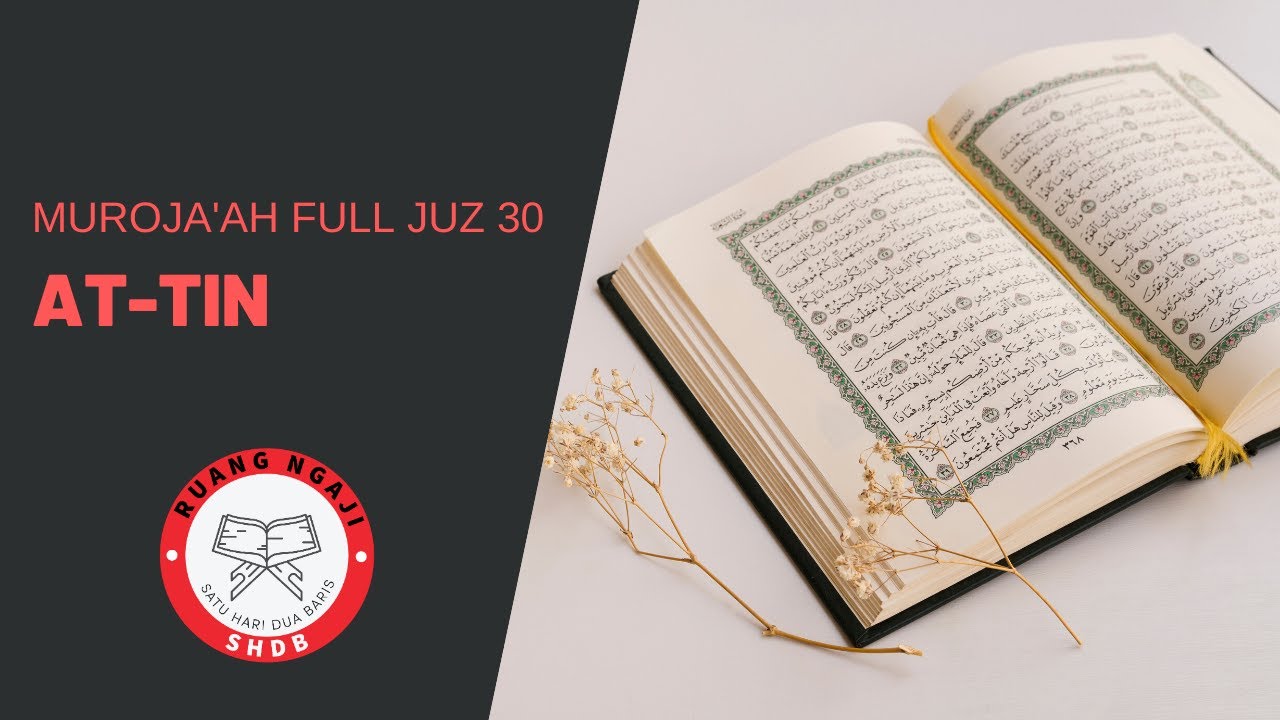 SHDB - Muroja'ah Juz 30 At-Tin
