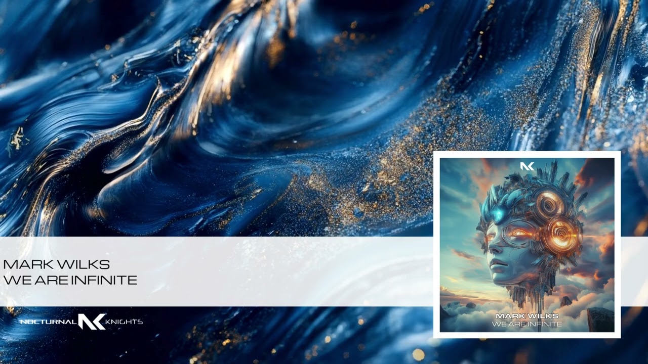 Mark Wilks - We Are Infinite