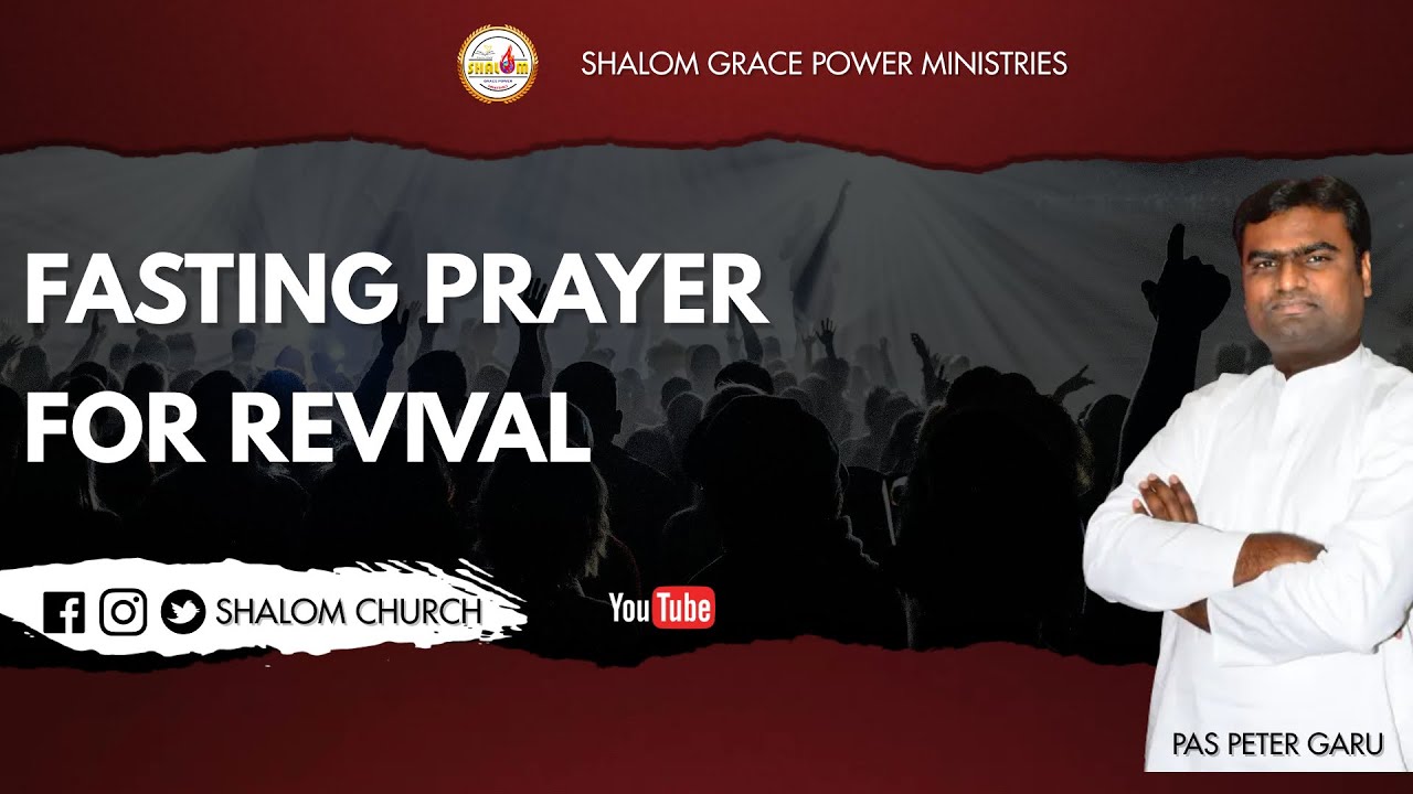 //FASTING PRAYER FOR REVIVAL//PAS.PETER GARU//12-04-2025//