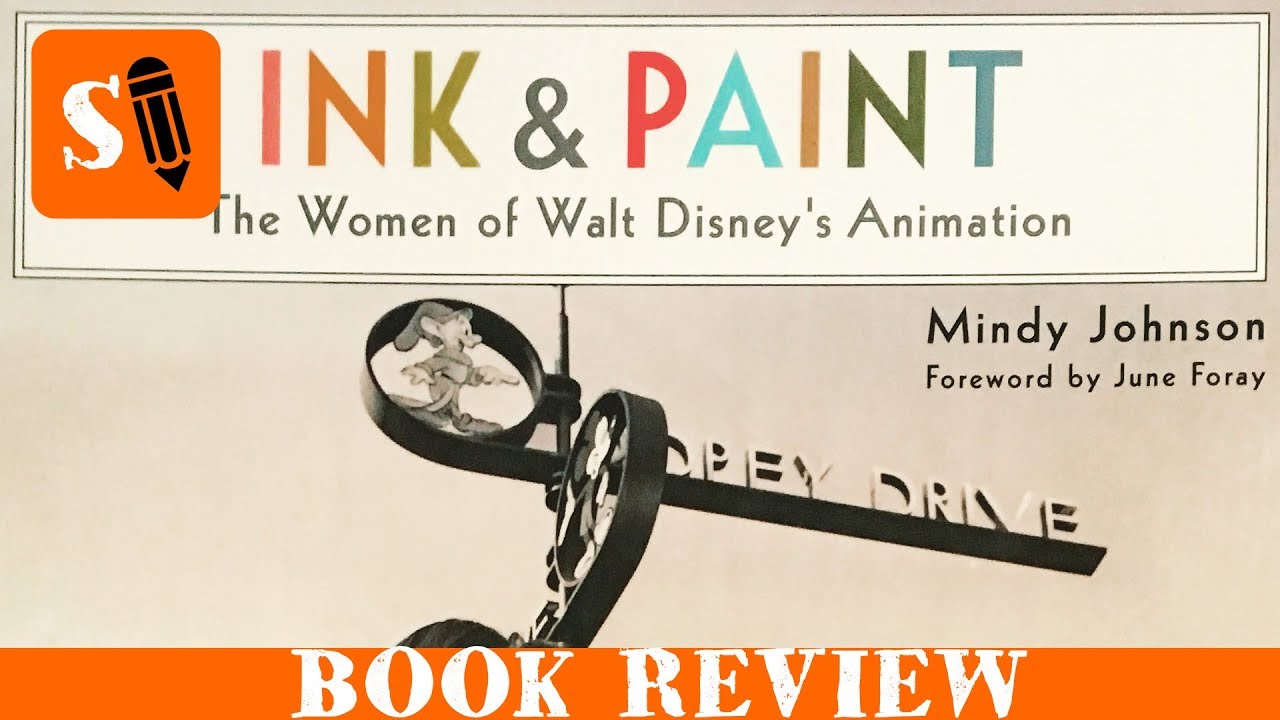 Ink & Paint the Women of Walt Disney's Animation - Book Review