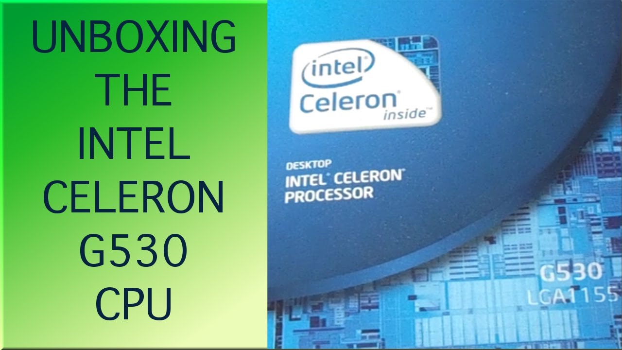 Unboxing Intel Celeron G530 CPU