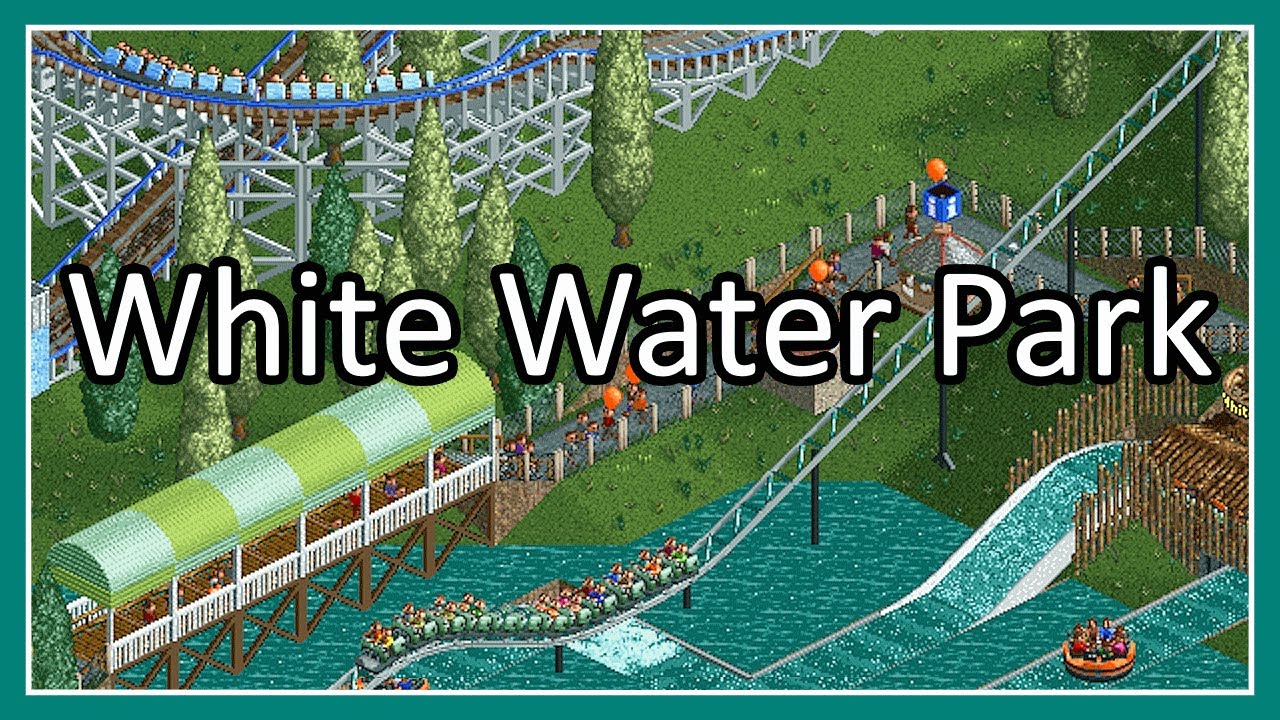 White Water Park | Replaying the original scenarios | Rollercoaster Tycoon Classic
