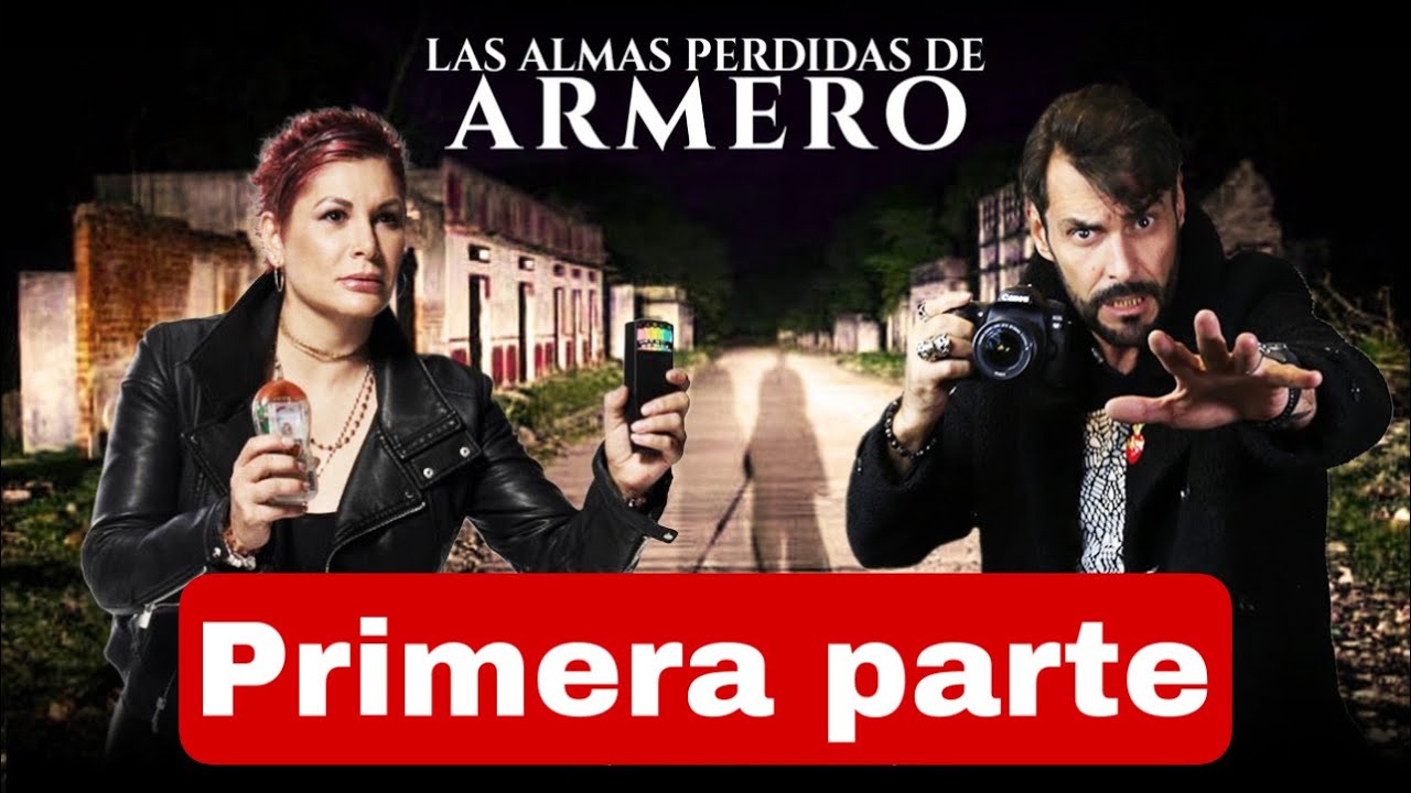 PARTE 1 "LAS ALMAS PERDIDAS de ARMERO".