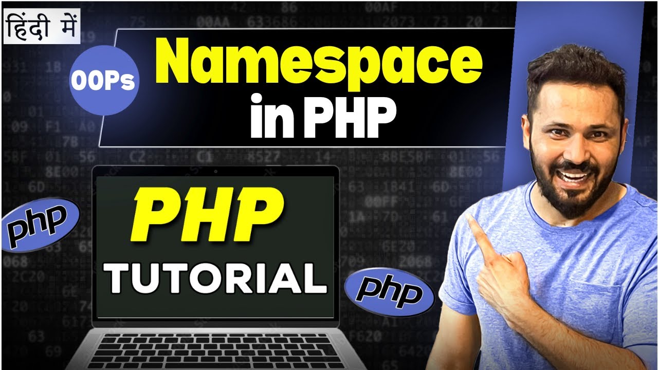 PHP OOPs tutorial in Hindi # Namespace