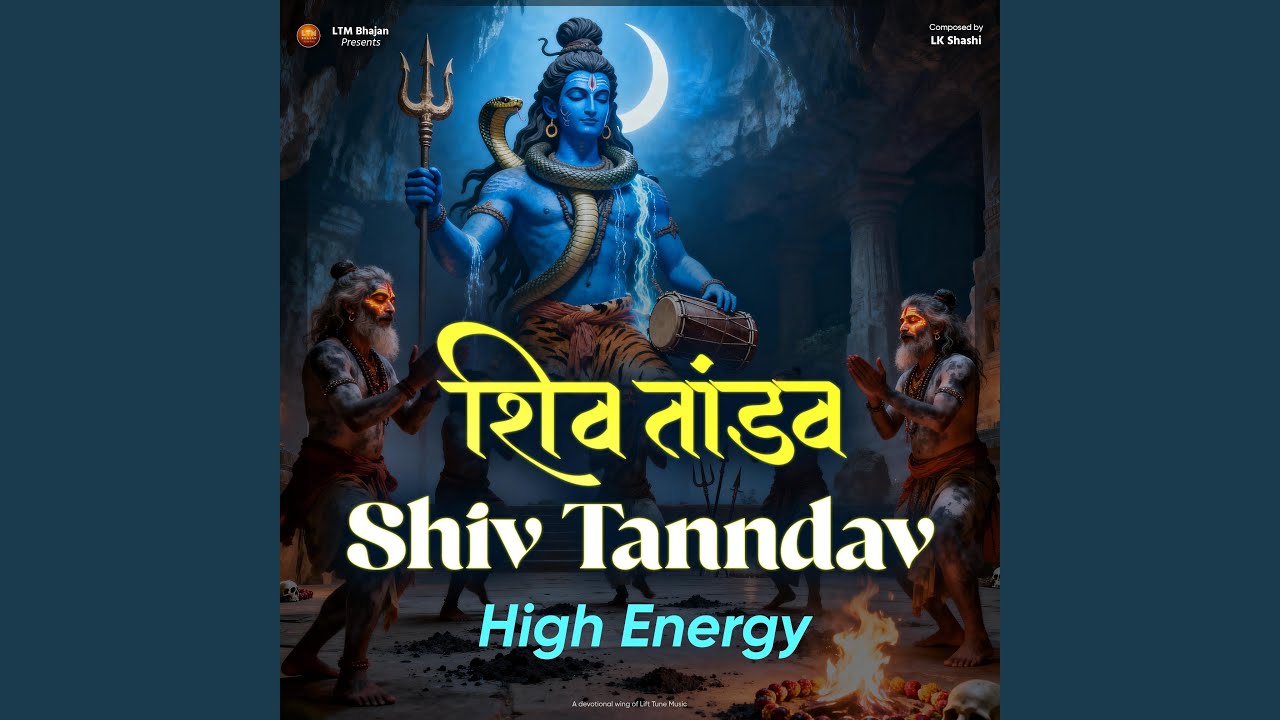 Shiv Tanndav (शिव तांडव) &ndash; LK Shashi | Liftune Musiic | Powerful Shiva Stotra...