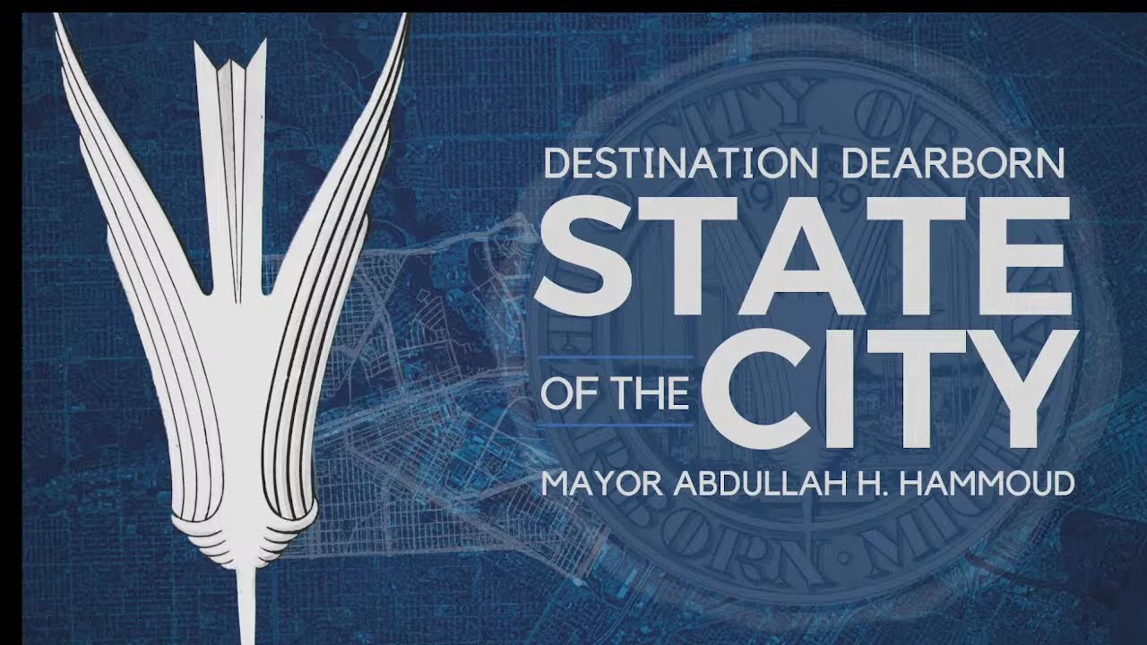 Dearborn State Of The City:  Destination Dearborn