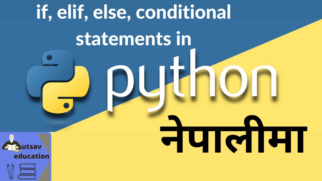 Conditional statements in python | if, elif, else in Python | Basic Python in Nepali | Ep-10