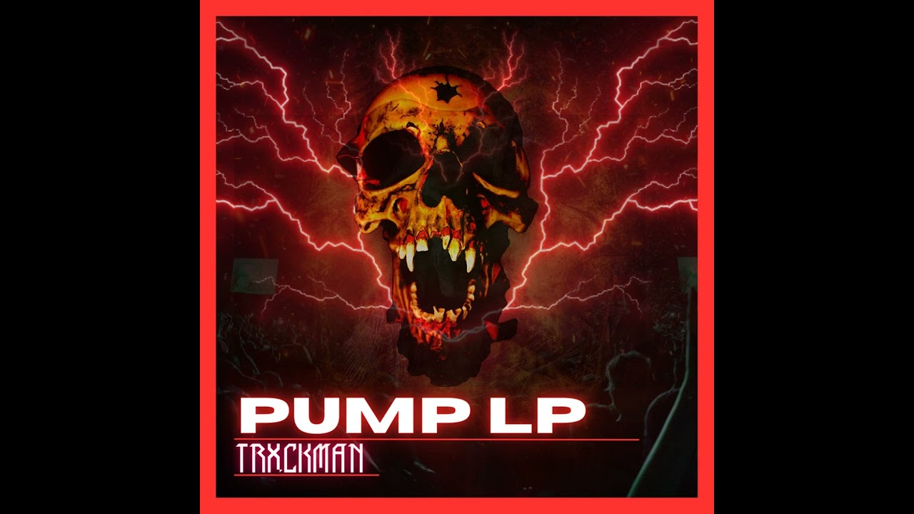 TRXCKMAN - ETHANOL [ PUMP LP ] ( Hardbass )