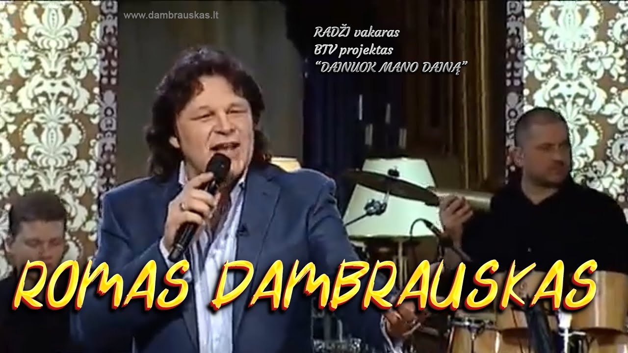 Romas Dambrauskas. Dainuok mano dainą. BTV projektas, Radži vakaro daina