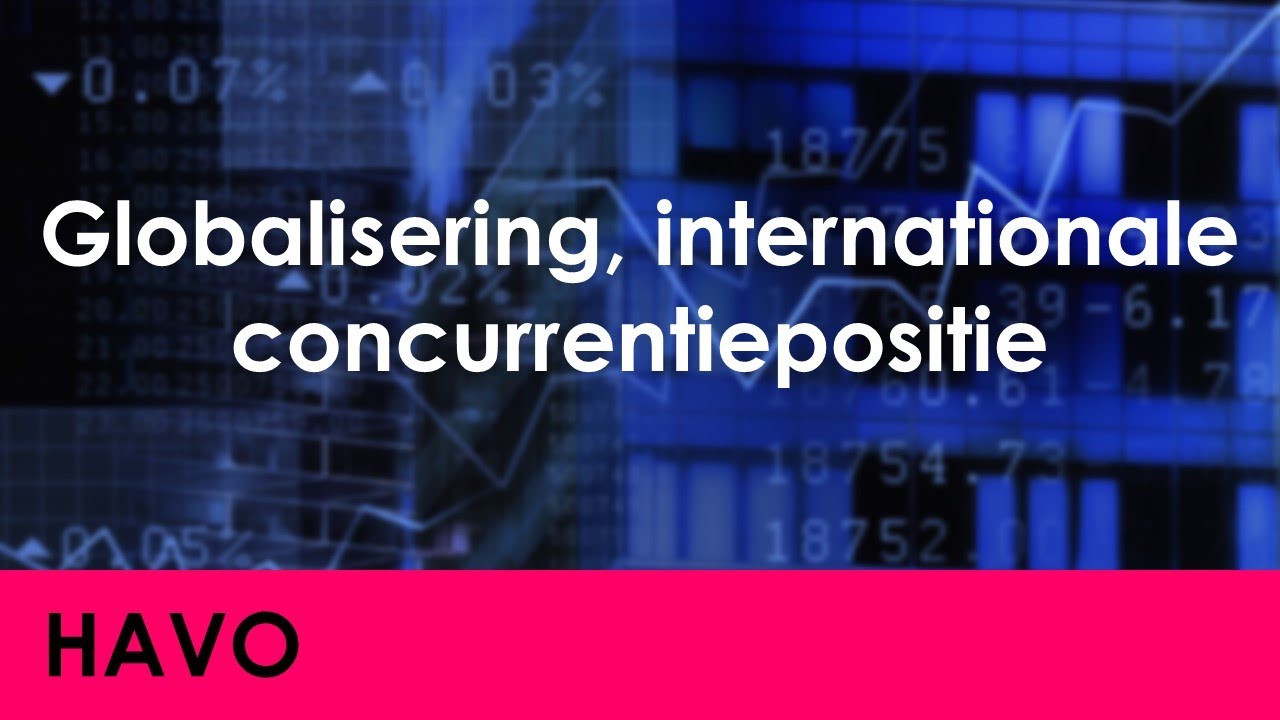 Globalisering, internationale concurrentiepositie - Economie voor havo - Europa