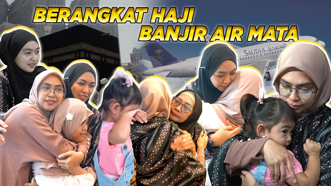 BERANGKAT HAJI PERTAMA RICIS.. Banjir Air Mata.