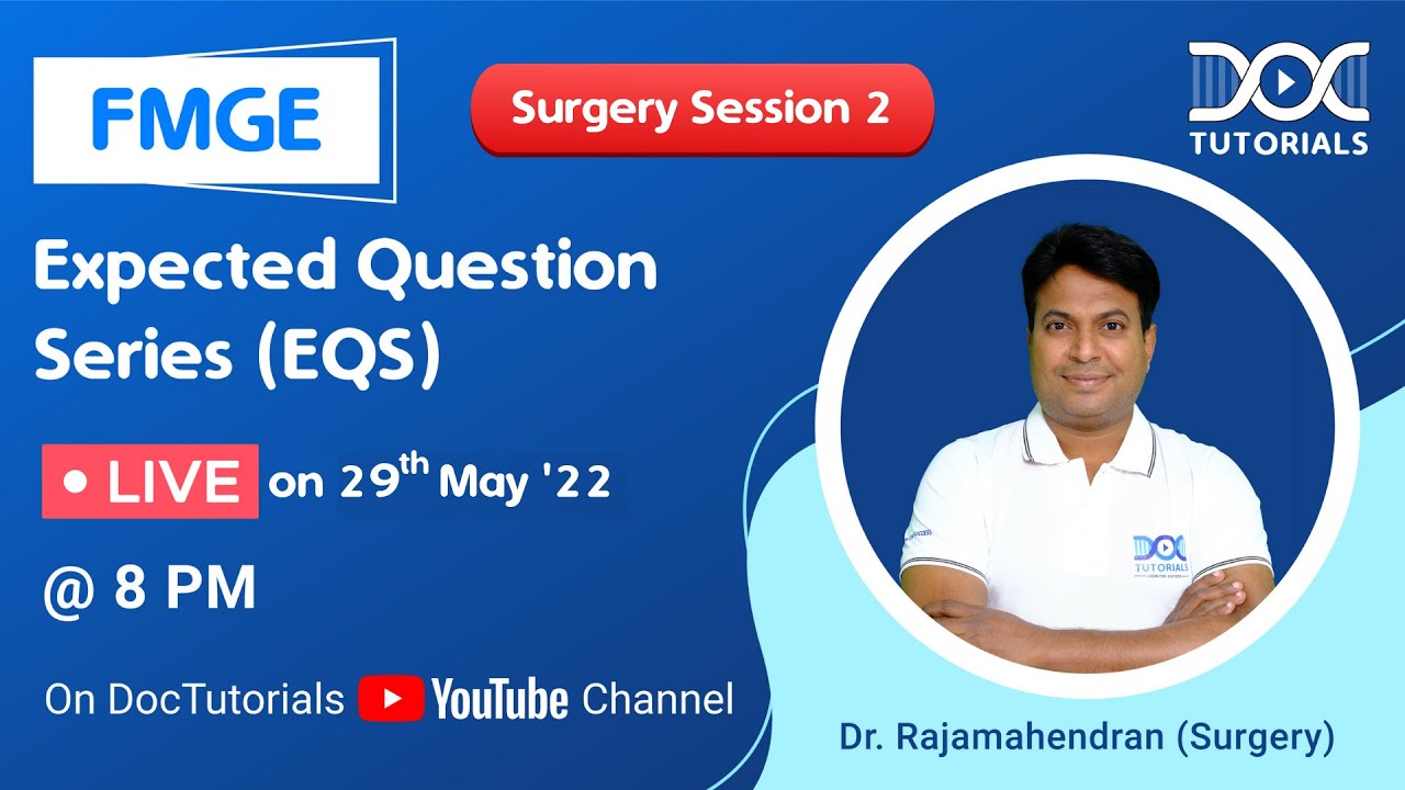 FMGE Expected Questions Series - Surgery Session 2 by Dr Rajamahendran for FMGE June '22 Aspirants