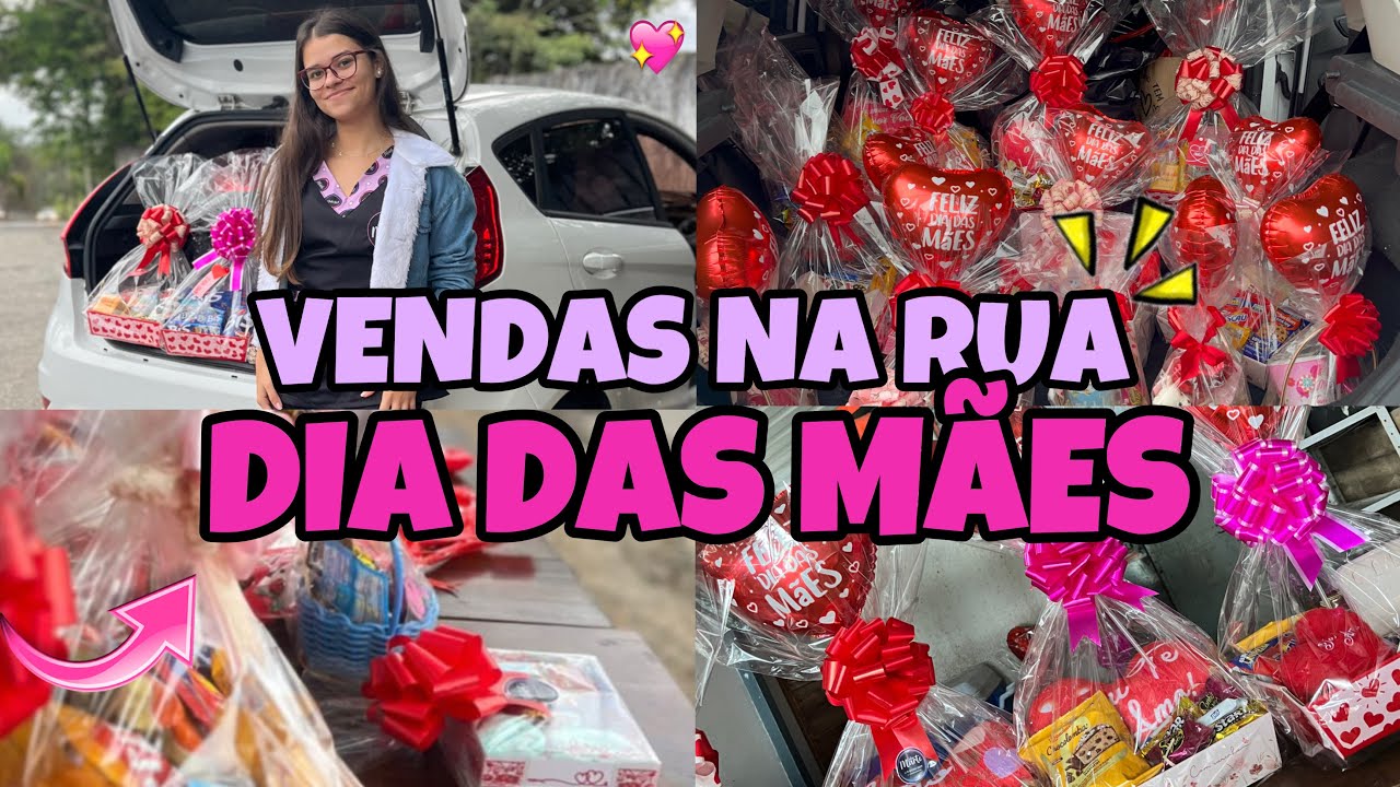 VENDAS NA RUA - DIA DAS MÃES 🚚💖| Cestas + Buquês de Chocolate