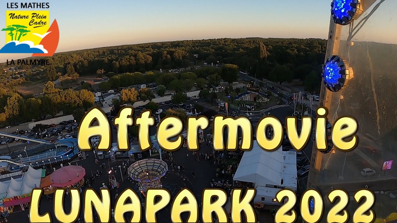 Luna Park de la Palmyre 2022, Aftermovie
