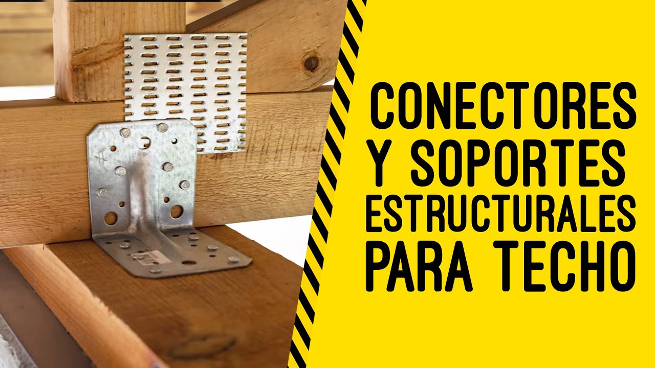 Conozca los conectores y soportes estructurales para techo