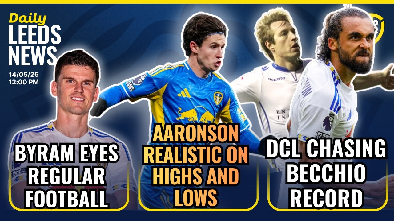 Aaronson Realistic on Highs and Lows | DCL Chasing Becchio Record | Byram Eyes Regular Football