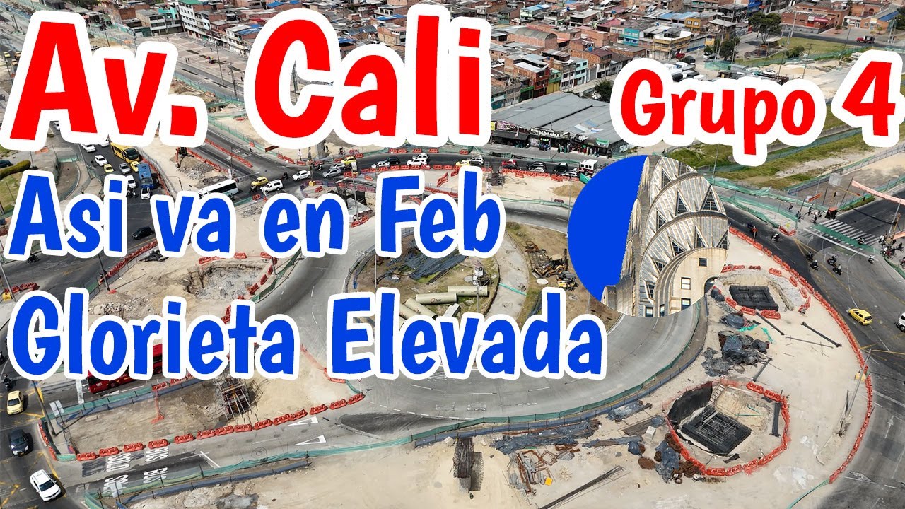 As&iacute; va la glorieta elevada del grupo 4 Avenida Ciudad de Cali Febrero 2024