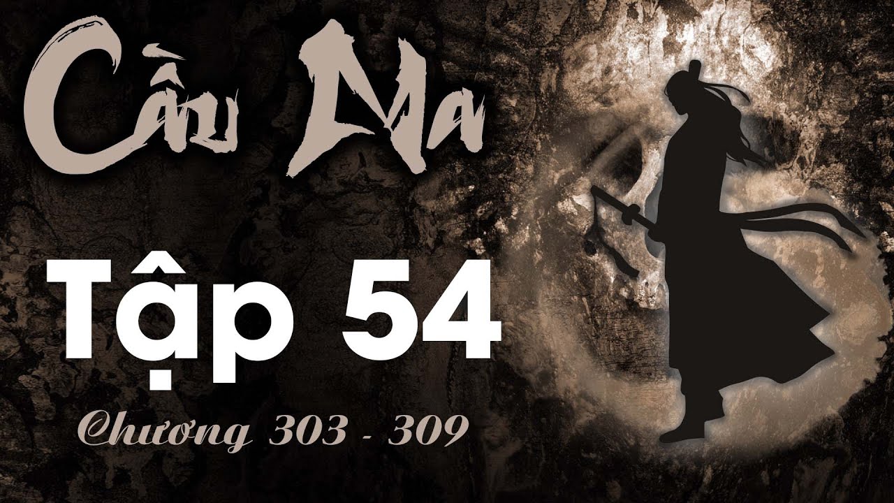 Tô Minh Tập 54 (chương 303 - 309) - Hải Đông Chi Tự | Tiên Hiệp