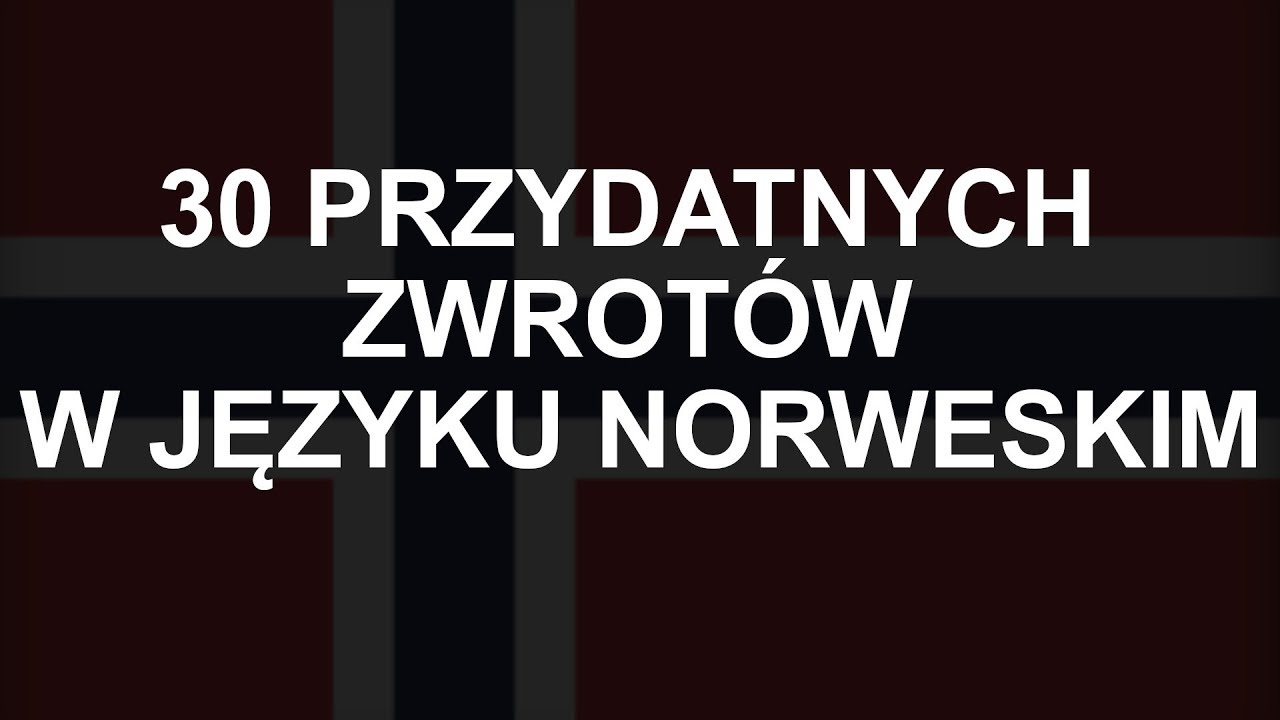 30 najpopularniejszych zwrotów po norwesku