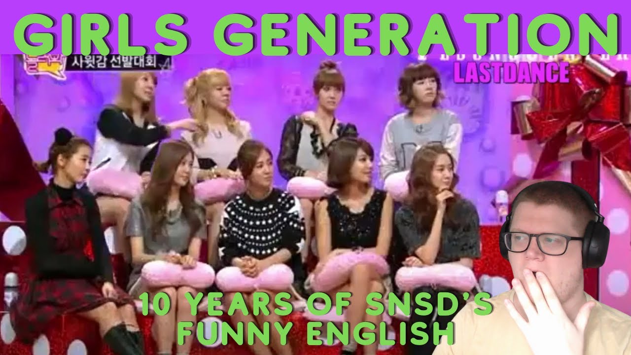 Girls Generation | 10 years of SNSD's funny English | FIRST TIME REACTION