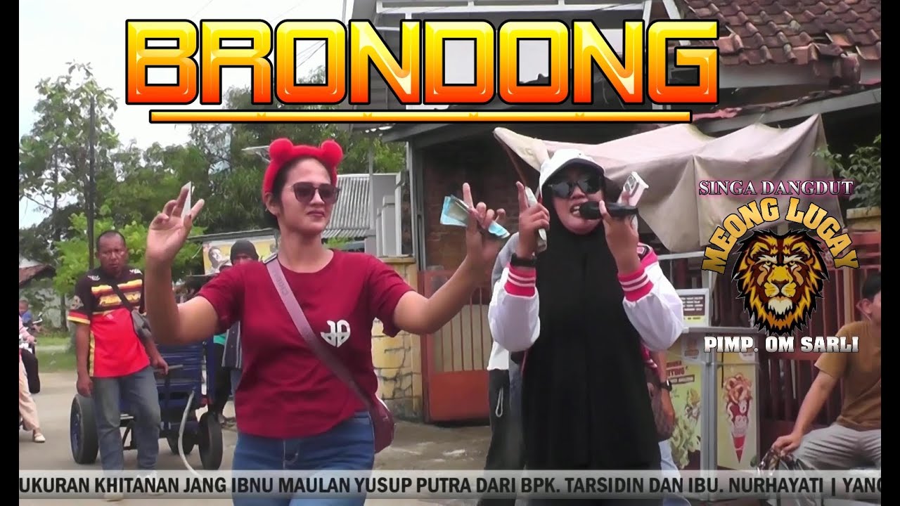 BRONDONG - SINGA DANGDUT MEONG LUGAY YANG PUNYA NAMA OM SARLI GROUP