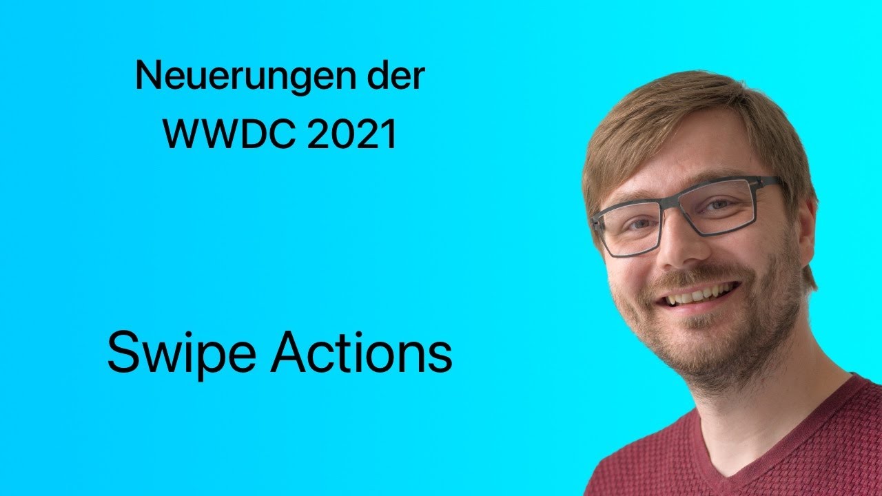 Swipe Actions | Neuerungen in SwiftUI (WWDC 2021-Edition) | #04