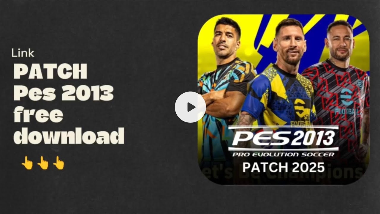 PATCH PES 2013 | SEASON 2025/2026 FREE