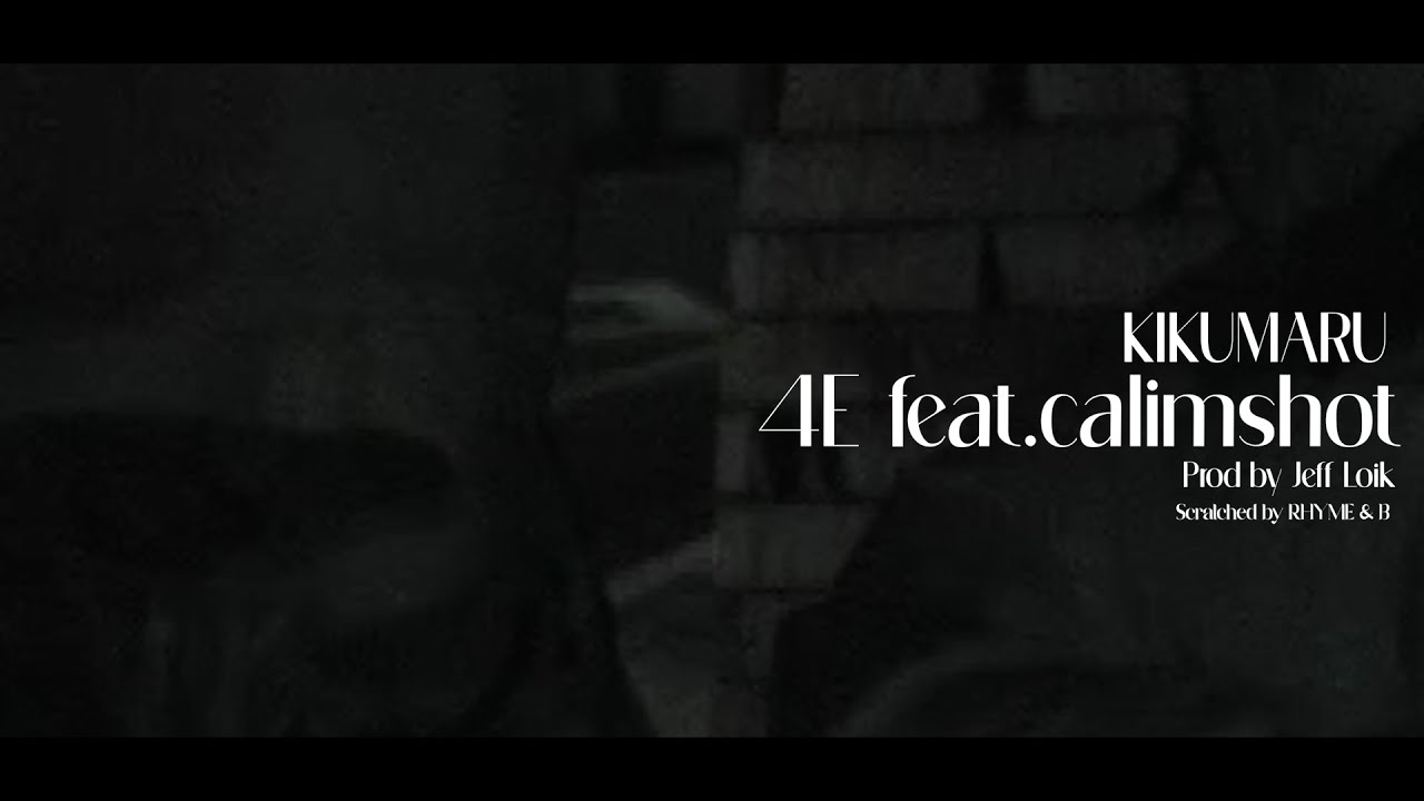 KIKUMARU - 4E feat. calimshot (Official Video) Prod by Jeff LoiK
