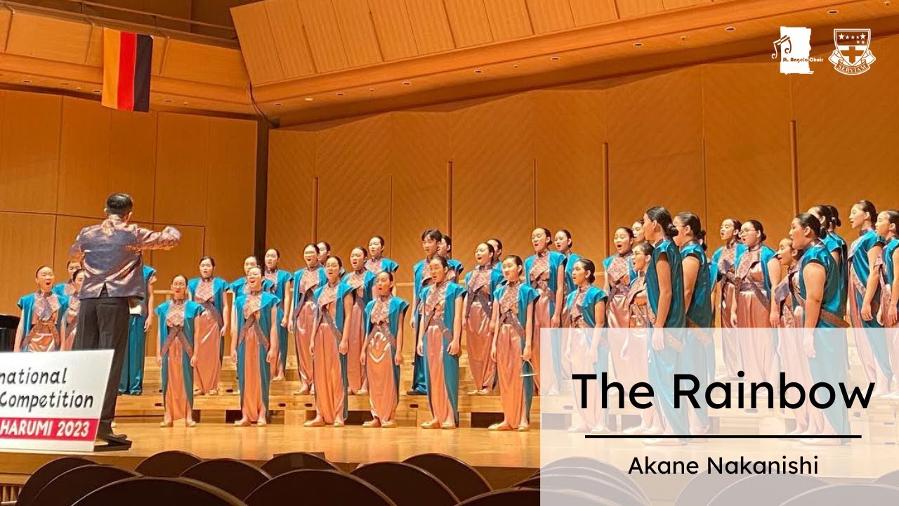 The Rainbow (Akane Nakanishi) - Saint Angela Choir