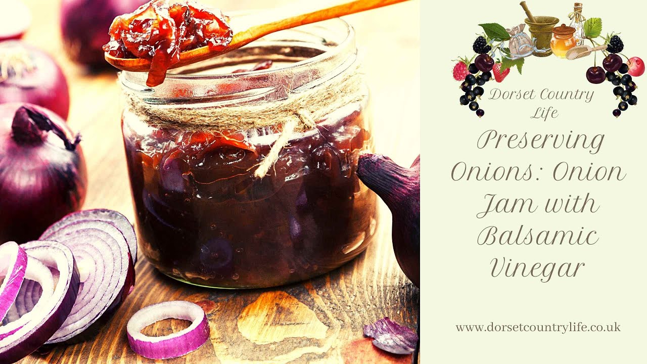 Preserving & Canning Onions: Making Caramalised Onion Jam with Balsamic Vinegar