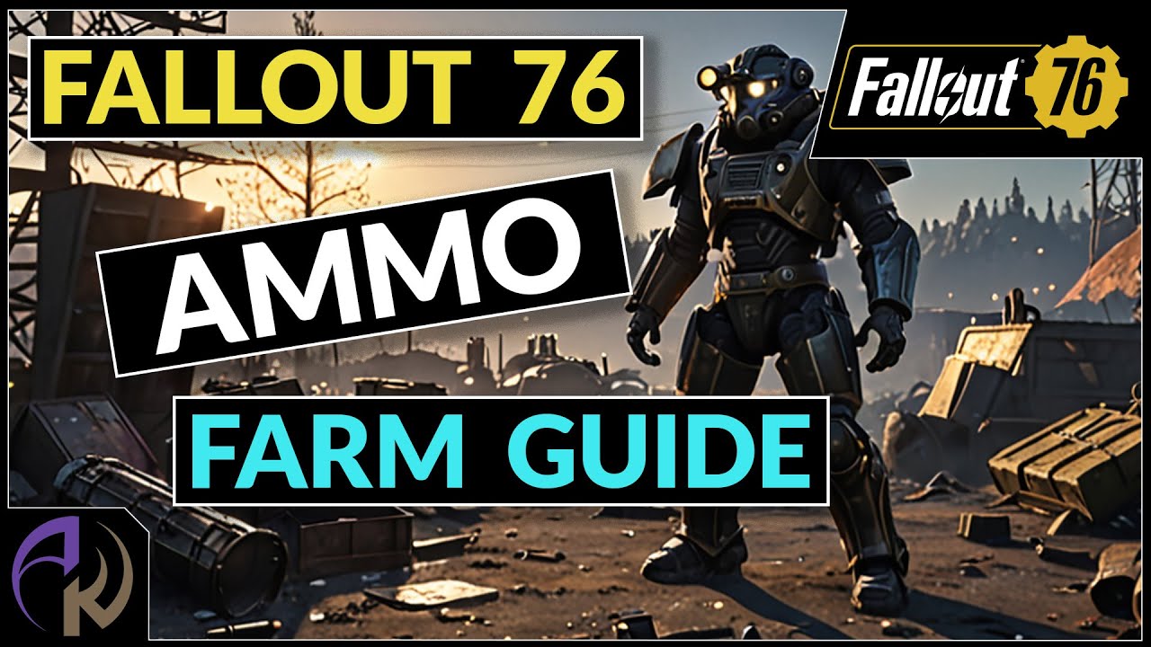 Fallout 76 Ammo Farm: EASY Ammo Farming Guide for 2024