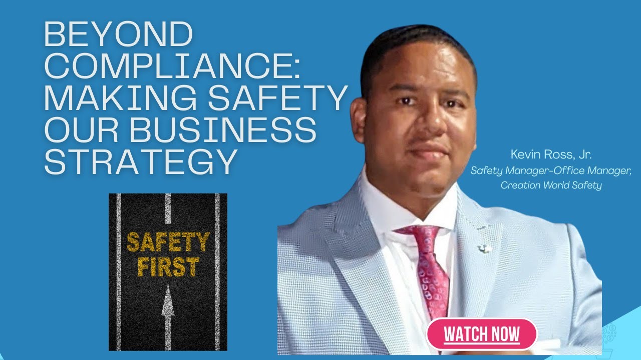 Beyond Compliance: Making Safety Your Business Strategy